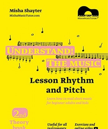 Understand The Music - 2nd Theory Book. Learn how to read sheet music for beginner adults and kids. Lesson Rhythm and Pitch